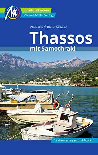 Thassos Reiseführer Michael Müller Verlag: mit Samothraki. Individuell reisen mit vielen praktischen Tipps (MM-Reisen) von Mller, Michael GmbH