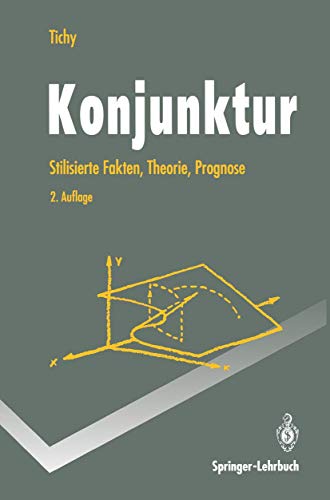 Konjunktur: "Stilisierte Fakten, Theorie, Prognose" (Springer-Lehrbuch)