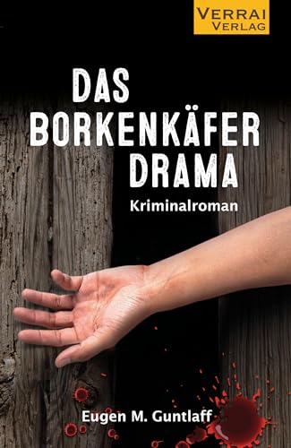 Das Borkenkäferdrama von VERRAI-VERLAG