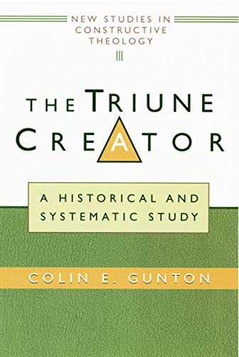 The Triune Creator: A Historical and Systematic Study (Edinburgh Studies in Constructive Theology) von William B. Eerdmans Publishing Company