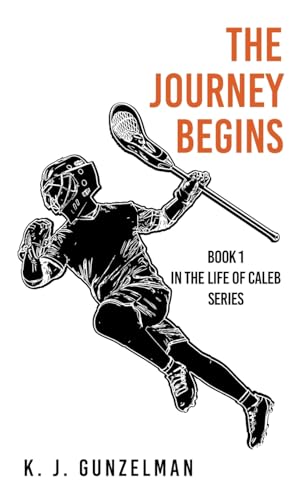 The Journey Begins: Book 1 in The Life of Caleb series von WestBow Press