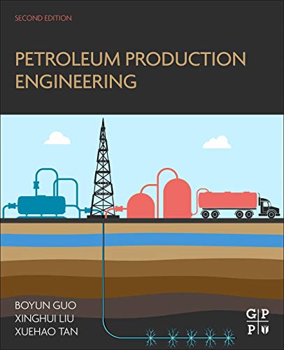 Petroleum Production Engineering: A Computer-Assisted Approach von Gulf Professional Publishing
