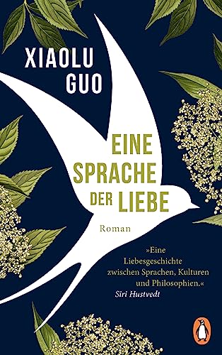 Eine Sprache der Liebe: Roman. »Eine Liebesgeschichte zwischen Sprachen, Kulturen und Philosophien.« (Siri Hustvedt) von Penguin Verlag