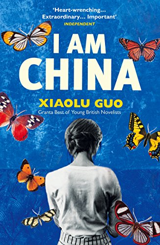 I Am China: Nominiert: Baileys Womens Prize for Fiction 2015 von Vintage