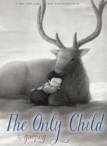 The Only Child: Winner of Best Illustrated Childrens's Book Award von Schwartz & Wade