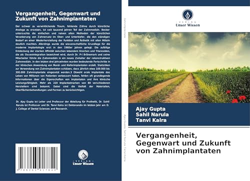 Vergangenheit, Gegenwart und Zukunft von Zahnimplantaten: DE von Verlag Unser Wissen