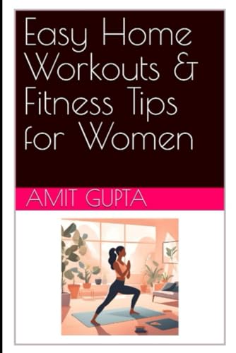 Easy Home Workouts & Fitness Tips for Women