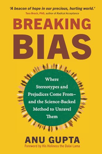 Breaking Bias: Where Stereotypes and Prejudices Come From – and the Science-Backed Method to Unravel Them Breaking Bias: Where Stereotypes and Prejudices Come From – and the Science-Backed Method to Unravel Them
