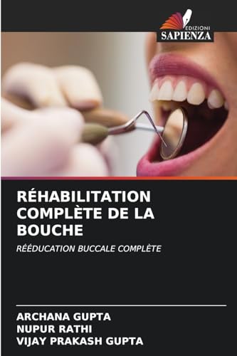 RÉHABILITATION COMPLÈTE DE LA BOUCHE: RÉÉDUCATION BUCCALE COMPLÈTE von Edizioni Sapienza