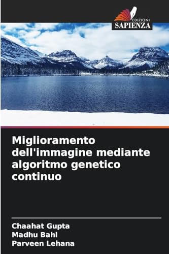 Miglioramento dell'immagine mediante algoritmo genetico continuo von Edizioni Sapienza