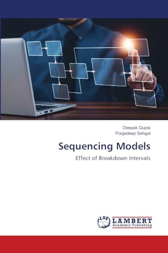 Sequencing Models: Effect of Breakdown Intervals von LAP LAMBERT Academic Publishing