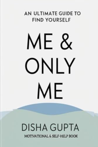 Me & Only Me: An Ultimate Guide to find Yourself von Independently published