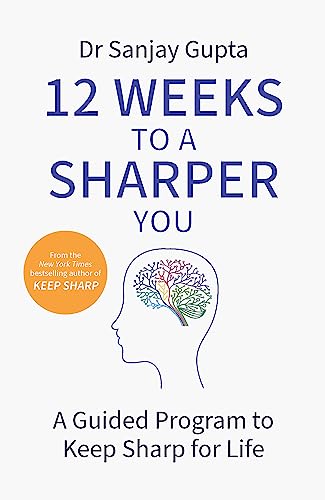 12 Weeks to a Sharper You: A Guided Program to Keep Sharp for Life 12 Weeks to a Sharper You: A Guided Program to Keep Sharp for Life von Headline Home