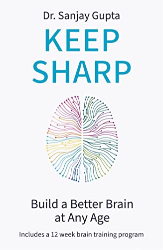 Keep Sharp: Build a Better Brain at Any Age - As Seen in The Daily Mail