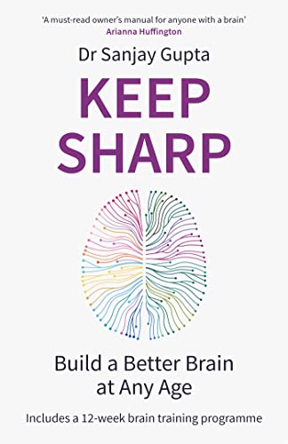 Keep Sharp: Build a Better Brain at Any Age - As Seen in The Daily Mail