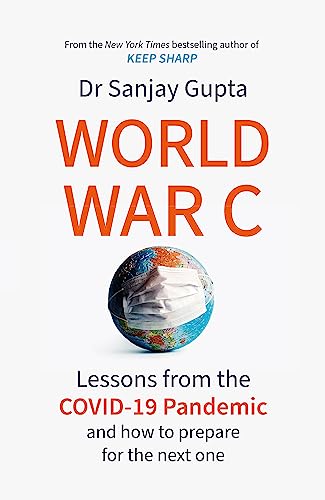 World War C: Lessons from the COVID-19 Pandemic and How to Prepare for the Next One von Headline Home