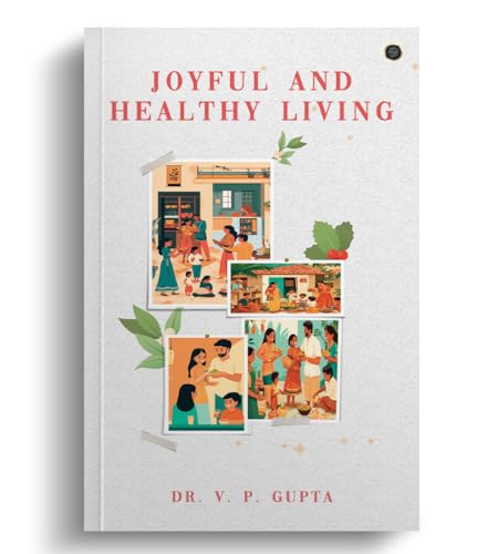 Joyful and Healthy Living von Blue Rose Publishers