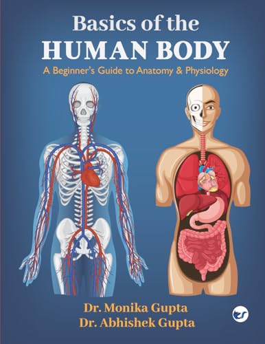 Basics Of The Human Body: A Beginner's Guide to Anatomy & Physiology von Clever Fox Publishing