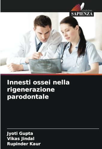 Innesti ossei nella rigenerazione parodontale: DE von Edizioni Sapienza