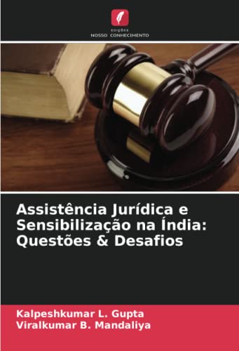 Assistência Jurídica e Sensibilização na Índia: Questões & Desafios von Edições Nosso Conhecimento