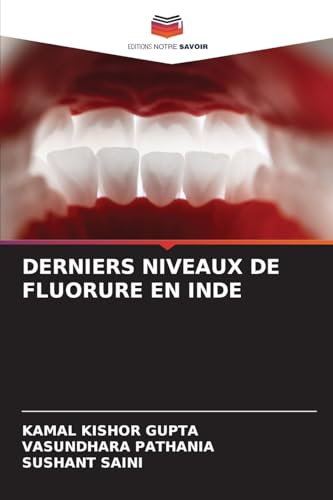 DERNIERS NIVEAUX DE FLUORURE EN INDE von Editions Notre Savoir