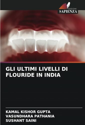 GLI ULTIMI LIVELLI DI FLOURIDE IN INDIA von Edizioni Sapienza