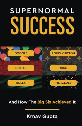 Supernormal Success - And How The Big Six Achieved It von White Falcon Publishing