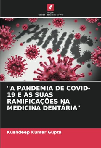 "A PANDEMIA DE COVID-19 E AS SUAS RAMIFICAÇÕES NA MEDICINA DENTÁRIA"