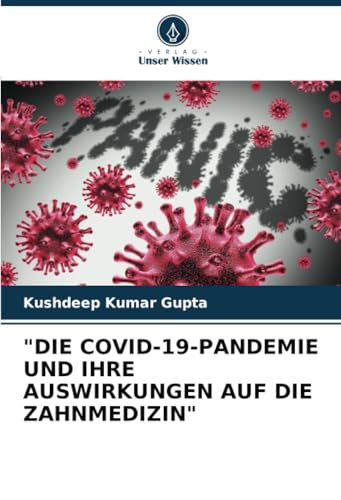 "DIE COVID-19-PANDEMIE UND IHRE AUSWIRKUNGEN AUF DIE ZAHNMEDIZIN" von Verlag Unser Wissen