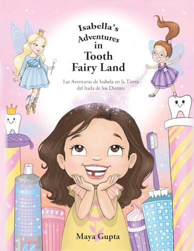 Isabella's Adventures in Tooth Fairy Land: Las Aventuras de Isabela en la Tierra del hada de los Dientes von Gatekeeper Press