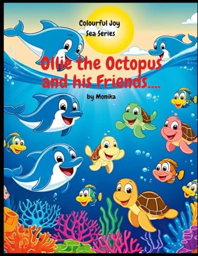 Ollie The Octopus And His Friends..: Sea Creatures von Independently published