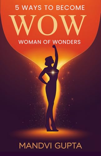 5 Ways to become WOW-Woman Of Wonders 5 Ways to become WOW-Woman Of Wonders von self published