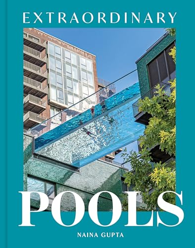 Extraordinary Pools von Princeton Architectural Press