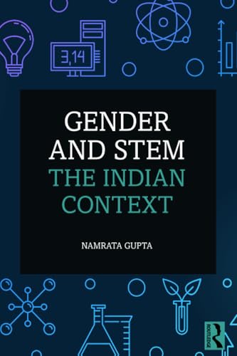 Gender and STEM: The Indian Context von Routledge India