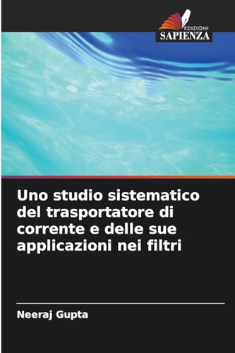 Uno studio sistematico del trasportatore di corrente e delle sue applicazioni nei filtri von Edizioni Sapienza