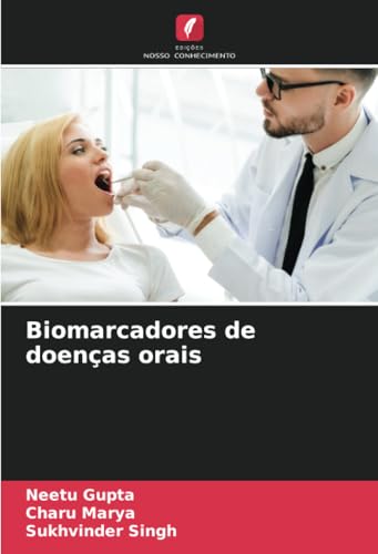 Biomarcadores de doenças orais von Edições Nosso Conhecimento