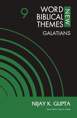 Galatians, Volume 9 (9) (New Word Biblical Themes: New Testament, Band 9) von Zondervan Academic