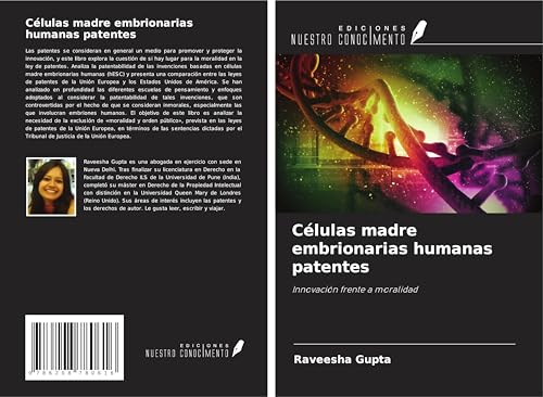 Células madre embrionarias humanas patentes: Innovación frente a moralidad von Ediciones Nuestro Conocimiento