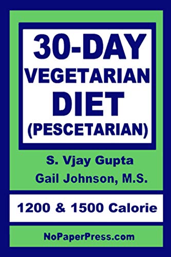 30-Day Vegetarian Diet: Pescetarian 30-Day Vegetarian Diet: Pescetarian von Independently Published