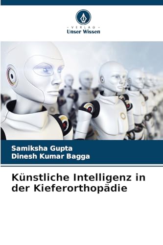 Künstliche Intelligenz in der Kieferorthopädie von Verlag Unser Wissen