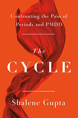 The Cycle: Confronting the Pain of Periods and PMDD von Flatiron Books