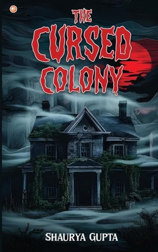 The Cursed Colony: The (Im) Perfect Vacation von OrangeBooks Publication