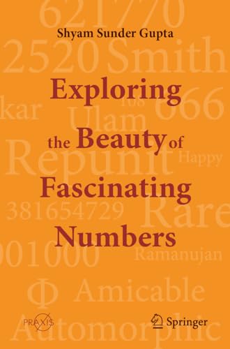 Exploring the Beauty of Fascinating Numbers (Popular Science) von Springer