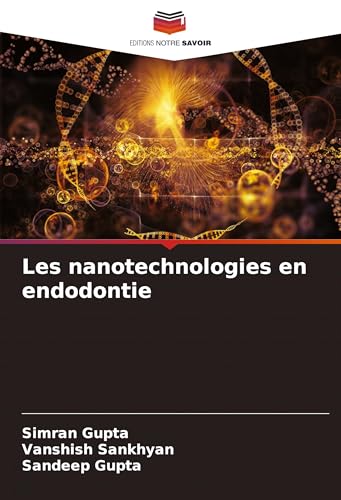 Les nanotechnologies en endodontie: DE
