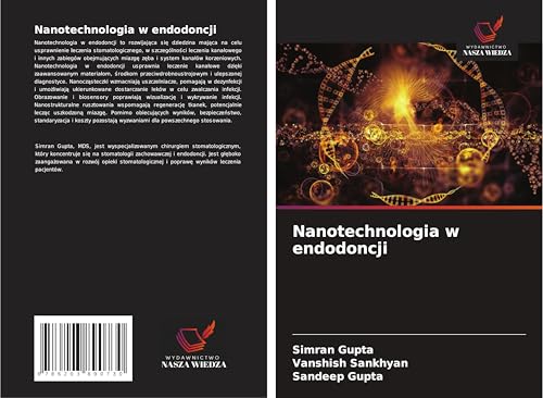 Nanotechnologia w endodoncji: DE von Wydawnictwo Nasza Wiedza