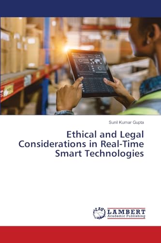 Ethical and Legal Considerations in Real-Time Smart Technologies