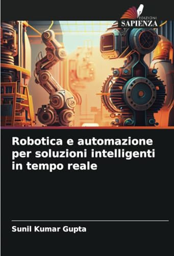 Robotica e automazione per soluzioni intelligenti in tempo reale: DE von Edizioni Sapienza