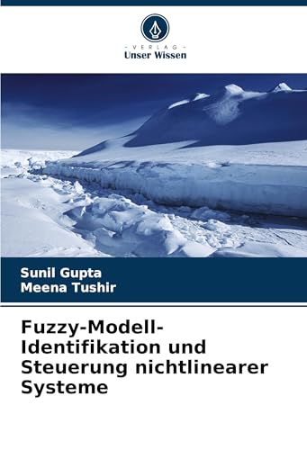 Fuzzy-Modell-Identifikation und Steuerung nichtlinearer Systeme von Verlag Unser Wissen