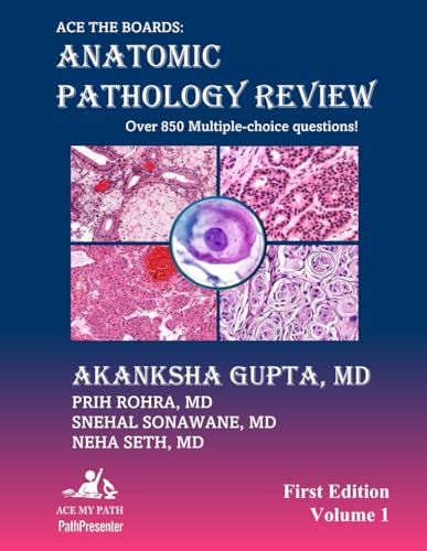 Ace The Boards: Anatomic Pathology Review: Volume 1 (Ace My Path) von Independently published