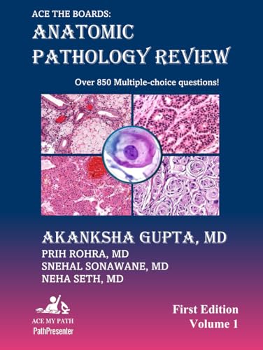 Ace The Boards: Anatomic Pathology Review: Volume 1 (Ace My Path) von Independently published